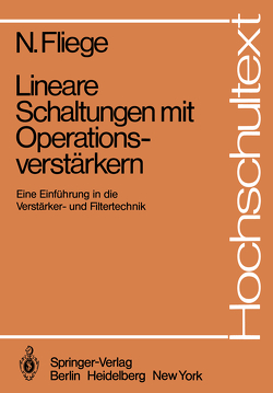 Lineare Schaltungen mit Operationsverstärkern von Fliege,  N.