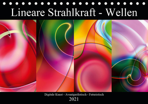 Lineare Strahlkraft – Wellen, Digitale Kunst (Tischkalender 2021 DIN A5 quer) von ClaudiaG