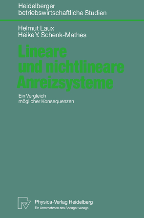 Lineare und nichtlineare Anreizsysteme von Laux,  Helmut, Schenk-Mathes,  Heike