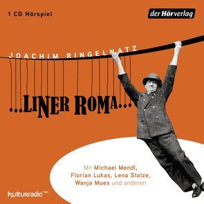 …liner Roma… von Gerwin,  Thomas, Lukas,  Florian, Mendl,  Michael, Mues,  Wanja, Ringelnatz,  Joachim, Stolze,  Lena