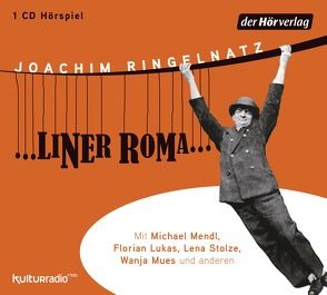 …liner Roma… – von Gerwin,  Thomas, Lukas,  Florian, Mendl,  Michael, Mues,  Wanja, Ringelnatz,  Joachim, Stolze,  Lena