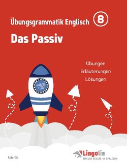 Lingolia Übungsgrammatik Englisch Teil 8 von Ille,  Kate, Pahlow,  Heike