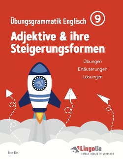 Lingolia Übungsgrammatik Englisch Teil 9 von Ille,  Kate, Pahlow,  Heike