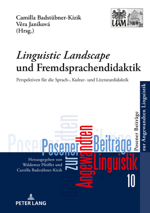 «Linguistic Landscape» und Fremdsprachendidaktik von Badstübner-Kizik,  Camilla, Janikova,  Vera