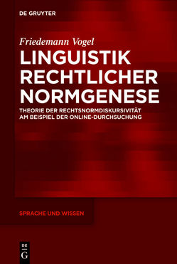 Linguistik rechtlicher Normgenese von Vogel,  Friedemann