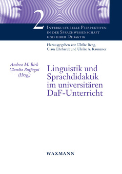 Linguistik und Sprachdidaktik im universitären DaF-Unterricht von Birk,  Andrea M., Buffagni,  Claudia