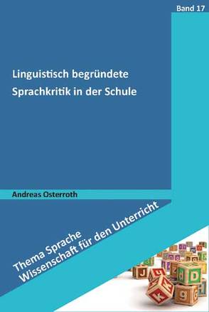 Linguistisch begründete Sprachkritik in der Schule von Osterroth,  Andreas