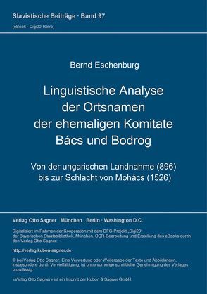 Linguistische Analyse der Ortsnamen der ehemaligen Komitate Bács und Bodrog von Eschenburg,  Bernd