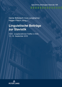 Linguistische Beiträge zur Slavistik von Böhnisch,  Genia, Junghanns,  Uwe, Pitsch,  Hagen