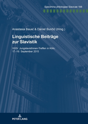 Linguistische Beiträge zur Slavistik von Bauer,  Anastasia, Buncic,  Daniel