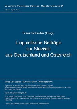 Linguistische Beiträge zur Slavistik aus Deutschland und Österreich von Schindler,  Franz