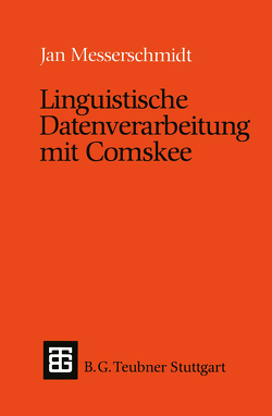 Linguistische Datenverarbeitung mit Comskee von Messerschmidt,  Jan