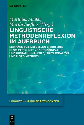 Linguistische Methodenreflexion im Aufbruch von Meiler,  Matthias, Siefkes,  Martin