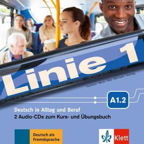 Linie 1 A1.2 von Harst,  Eva, Kaufmann,  Susan, Moritz,  Ulrike, Rodi,  Margret, Rohrmann,  Lutz, Scherling,  Theo, Sonntag,  Ralf