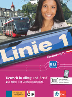 Linie 1 Österreich B1.1 von Dengler,  Stefanie, Doubek,  Margit, Hoffmann,  Ludwig, Kaufmann,  Susan, Moritz,  Ulrike, Österreichischen Integrationsfonds,  dem, Rodi,  Margret, Rohrmann,  Lutz, Rusch,  Paul, Sonntag,  Ralf, Zitzmann,  Ellen M.