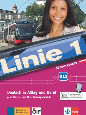 Linie 1 Österreich B1.2 von Dengler,  Stefanie, Doubek,  Margit, Hoffmann,  Ludwig, Kaufmann,  Susan, Moritz,  Ulrike, Österreichischen Integrationsfonds,  dem, Rodi,  Margret, Rohrmann,  Lutz, Rusch,  Paul, Sonntag,  Ralf, Zitzmann,  Ellen M.