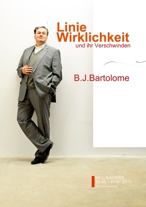 LINIE, WIRKLICHKEIT und ihr Verschwinden von Bartolome,  Bernd Josef