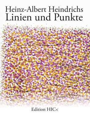 Linien und Punkte von Heindrichs,  Heinz-Albert, Menke,  Marcellus M.