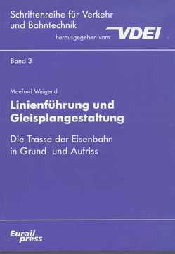 Linienführung und Gleisplangestaltung von Weigend,  Manfred