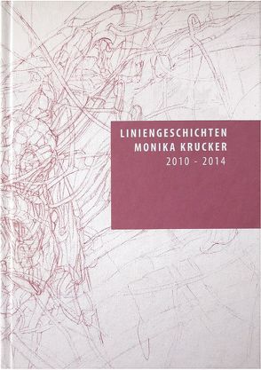 Liniengeschichten Monika Krucker von Krucker,  Monika