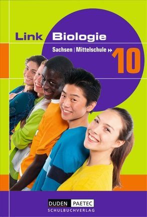 Link Biologie – Mittelschule Sachsen – 10. Schuljahr von Becker,  Frank-Michael, Eisenhaber,  Friedrich, Firtzlaff,  Karl-Heinz, Goldberg,  Axel, Kemnitz,  Edeltraud, Pews-Hocke,  Christa, Schubert,  Ralph