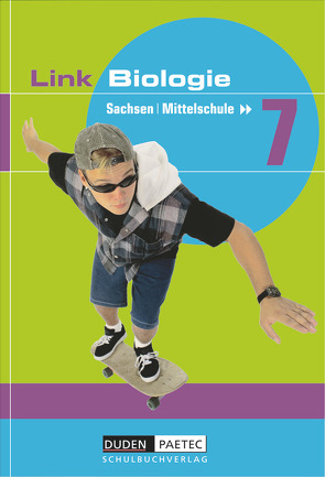 Link Biologie – Mittelschule Sachsen – 7. Schuljahr von Goldberg,  Axel, Hartelt,  Rainer, Horn,  Frank, Kaltenborn,  Heidemarie, Kemnitz,  Edeltraud, Kurze,  Manfred, Pews-Hocke,  Christa