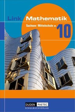 Link Mathematik – Mittelschule Sachsen – 10. Schuljahr von Blümel,  Kornelia, Bossek,  Hubert, Eisoldt,  Jens, Emmer,  Christina, Frenzel,  Günther, Grund,  Steffen, Heinrich,  Heidemarie