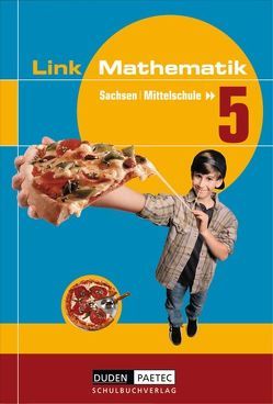 Link Mathematik – Mittelschule Sachsen – 5. Schuljahr von Bahro,  Uwe, Eisoldt,  Jens, Fischer,  Karin, Friedemann,  Hans-Günter, Heinrich,  Heidemarie, Lehmann,  Karlheinz, Liesenberg,  Günter