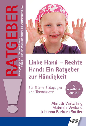 Linke Hand – Rechte Hand: Ein Ratgeber zur Händigkeit von Sattler,  Johanna Barbara, Vasterling,  Almuth, Weiland,  Gabriele