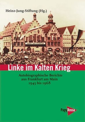 Linke im Kalten Krieg von Fisch,  Gerhard, Laus,  Manfred, Leisewitz,  André, Salomon,  David, Speckmann,  Guido, Weber,  Benjamin