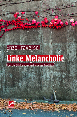 Linke Melancholie von Müller,  Elfriede, Traverso,  Enzo