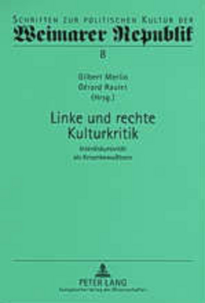 Linke und rechte Kulturkritik von Merlio,  Gilbert, Raulet,  Gérard