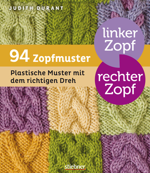 Linker Zopf – rechter Zopf: 94 Zopfmuster von Durant,  Judith