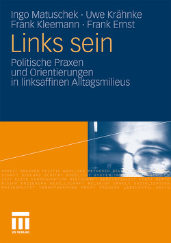 Links sein von Ernst,  Frank, Kleemann,  Frank, Krähnke,  Uwe, Matuschek,  Ingo