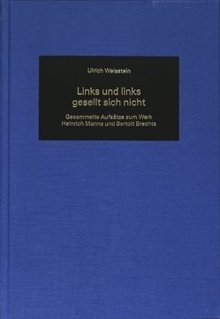 Links und links gesellt sich nicht von Weisstein,  Ulrich