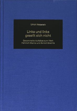 Links und links gesellt sich nicht von Weisstein,  Ulrich