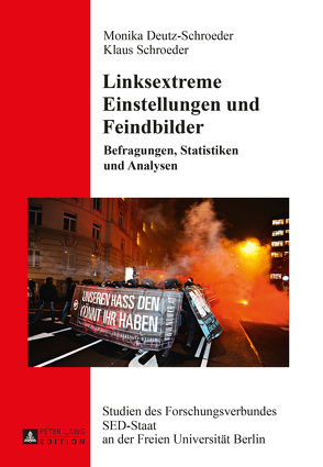 Linksextreme Einstellungen und Feindbilder von Deutz-Schroeder,  Monika, Schroeder,  Klaus