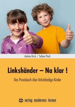 Linkshänder – Na klar! von Kisch,  Andrea, Pauli,  Sabine