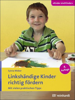 Linkshändige Kinder richtig fördern von Weber,  Sylvia