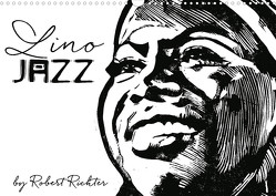 Lino Jazz (Wandkalender 2022 DIN A3 quer) von Richter,  Robert