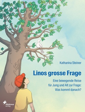 Linos grosse Frage von Steiner,  Katharina