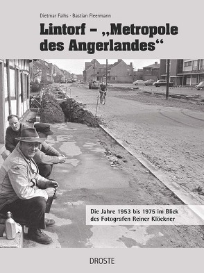 Lintorf – „Metropole des Angerlandes“ von Falhs,  Dietmar, Fleermann,  Bastian