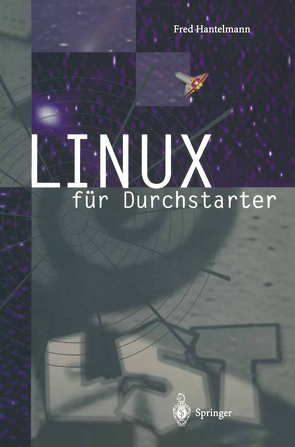 LINUX für Durchstarter von Hantelmann,  Fred