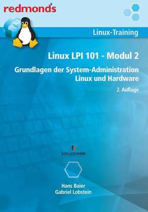 LINUX LPI 101 MODUL 2 von Baier,  Hans, Lobstein,  Gabriel