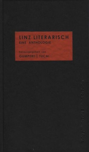 Linz literarisch von Gumpert,  Gregor, Tucai,  Ewald