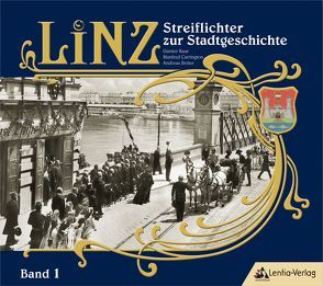 LiNZ-Streiflichter zur Stadtgeschichte 1