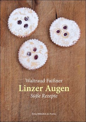 Linzer Augen von Faissner,  Waltraud