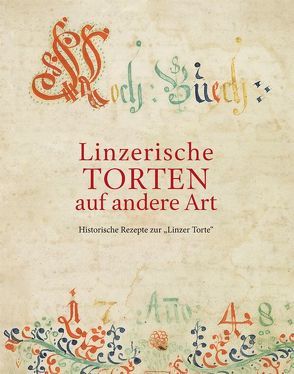 Linzerische Torten auf andere Art von Faissner,  Waltraud