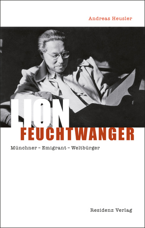 Lion Feuchtwanger von Feuchtwanger,  Edgar, Heusler,  Andreas