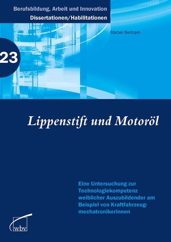 Lippenstift und Motoröl von Bertram,  Bärbel